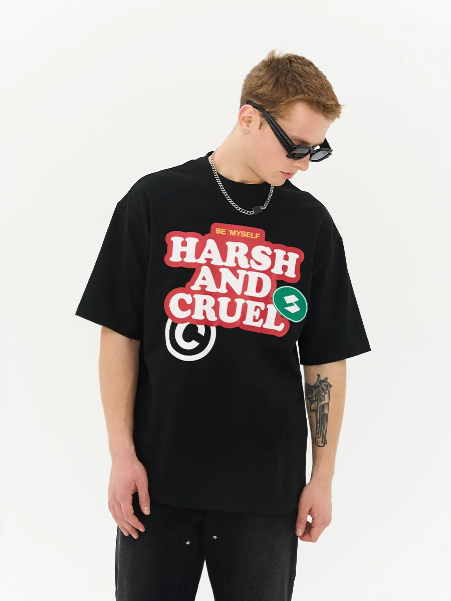 HARSH AND CRUEL  |T-Shirts